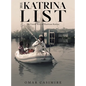 The Katrina List: An Untold Story of Hurricane Katrina - Hardcover