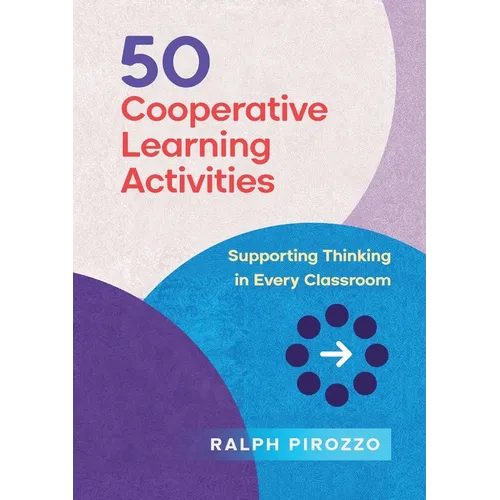 50 Cooperative Learning Activities: Engaging Thinking in Every Classroom - Paperback