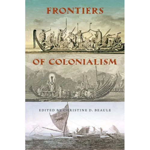 Frontiers of Colonialism - Hardcover