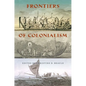 Frontiers of Colonialism - Hardcover