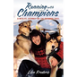 Running with Champions: A Midlife Journey on the Iditarod Trail - Paperback