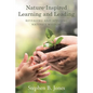Nature-Inspired Learning and Leading: Revealing and Applying Nature's Wisdom - Paperback