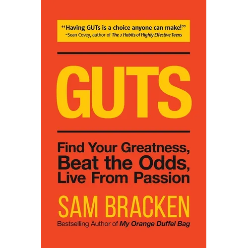 Guts: Find Your Greatness, Beat the Odds, Live from Passion - Paperback