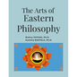 The Arts of Eastern Philosophy - Paperback