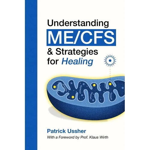 Understanding ME/CFS & Strategies for Healing - Paperback