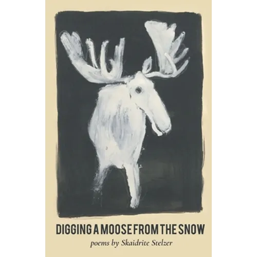 Digging A Moose from the Snow - Paperback