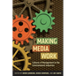 Making Media Work: Cultures of Management in the Entertainment Industries - Paperback