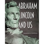 Abraham Lincoln and Us - Paperback