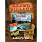 Alamo Village: How a Texas Cattleman Brought Hollywood to the Old West (hardback) - Hardcover