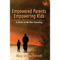 Empowered Parents Empowering Kids - Paperback