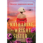 Katharine, the Wright Sister - Paperback
