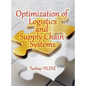 Optimization of Logistics and Supply Chain Systems: Theory and Practice - Hardcover