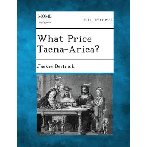 What Price Tacna-Arica? - Paperback