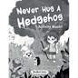 Never Hug a Hedgehog Activity Book: The Never Series - Paperback