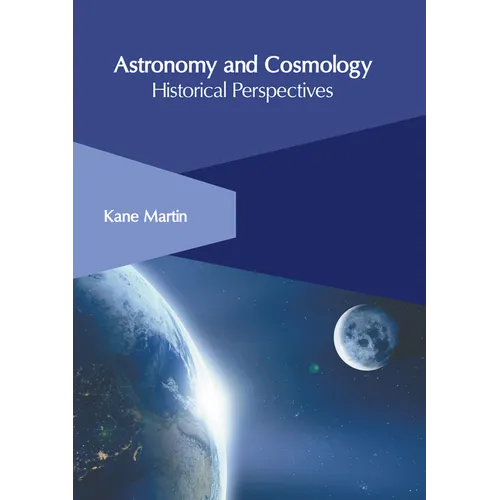 Astronomy and Cosmology: Historical Perspectives - Hardcover