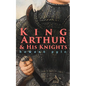 King Arthur & His Knights - Paperback