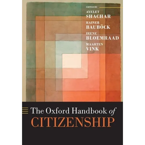 The Oxford Handbook of Citizenship - Paperback