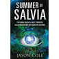 Summer of Salvia: Exploring Nature's Most Powerful Hallucinogen and the Fabric of Existence - Paperback