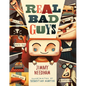 Real Bad Guys: A Story about Good vs. Bad and the Way God Sees It - Hardcover