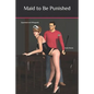 Maid to Be Punished: (Spanked and Whipped) - Paperback