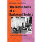 The Moral Basis of a Backward Society - Paperback