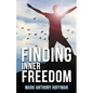 Finding Inner Freedom - Paperback