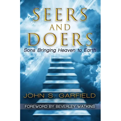 Seers and Doers: Sons Bringing Heaven To Earth - Paperback