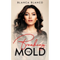 Breaking the Mold - Hardcover