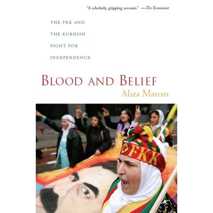Blood and Belief: The PKK and the Kurdish Fight for Independence - Paperback