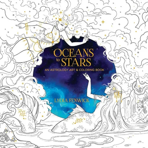 Oceans to Stars: An Astrology Art & Coloring Book - Paperback