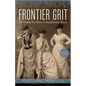 Frontier Grit, Revised Edition: The Unlikely True Stories of Daring Pioneer Women - Paperback