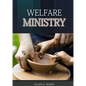 The Welfare Ministry: (Christian Leadership counsels, Christian Service, The Colporteur Evangelist, Colporteur Ministry Counsels, Counsels o - Paperback