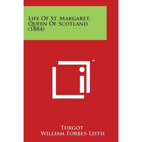 Life of St. Margaret, Queen of Scotland (1884) - Paperback