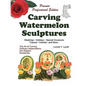 Carving Watermelon Sculptures - Paperback