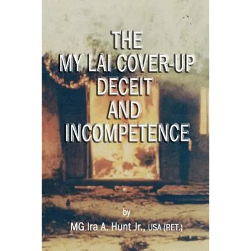My Lai Cover-Up Deceit and Incompetence - Paperback