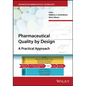 Pharmaceutical Quality by Design: A Practical Approach - Hardcover