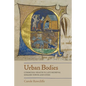 Urban Bodies: Communal Health in Late Medieval English Towns and Cities - Paperback