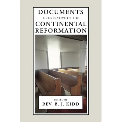 Documents Illustrative of the Continental Reformation - Paperback