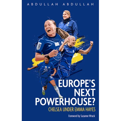Chelsea FC Women: Europe's Next Powerhouse? - Paperback