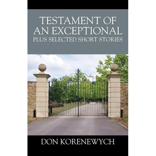 Testament of an Exceptional plus selected short stories - Paperback