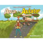 Ava the Aviator: The Adventure Begins - Paperback