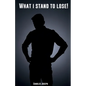 What I Stand To Lose - Paperback