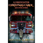A Firefighter Christmas Carol and Other Stories - Paperback
