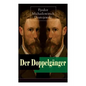 Der Doppelgänger: Psychothriller: Eine Krankheitsgeschichte zwischen Realität und Einbildung - Paperback