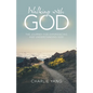 Walking with God: The Journey for Experiencing and Understanding God - Paperback