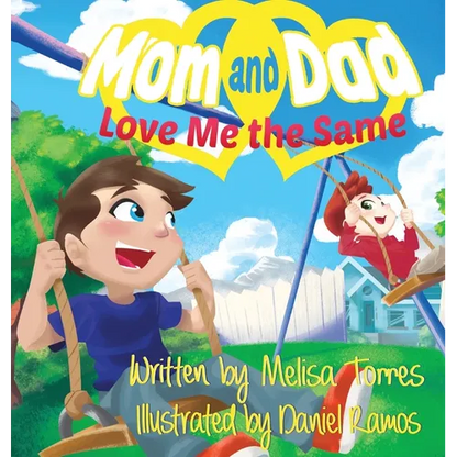 Mom and Dad Love Me the Same: An introduction to divorce from a child's perspective - Hardcover