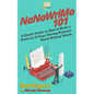NaNoWriMo 101: A Quick Guide on How to Write a Novel in 30 Days During National Novel Writing Month - Paperback
