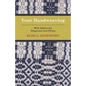Your Handweaving - With Eighty-Six Diagrams And Plates - Paperback