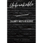 Unbreakable: Calamity Meets Resilience - Paperback