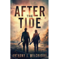 After the Tide: A Post-Apocalyptic Thriller - Paperback
